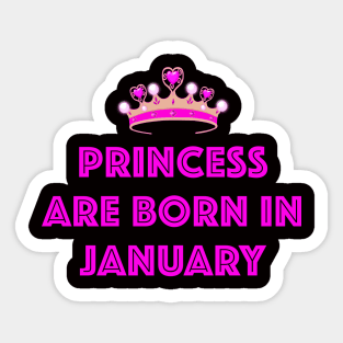 PRINCESS ARE BORN IN JANUARY LGBTQ+ Sticker